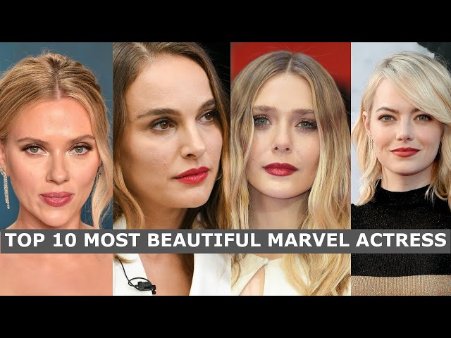 Top 10 Most Beautiful Marvel Actresses