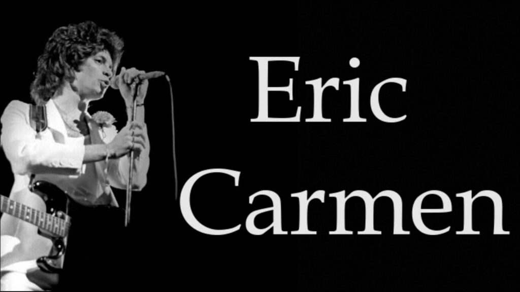 Top 10 Amazing Facts About Eric Carmen